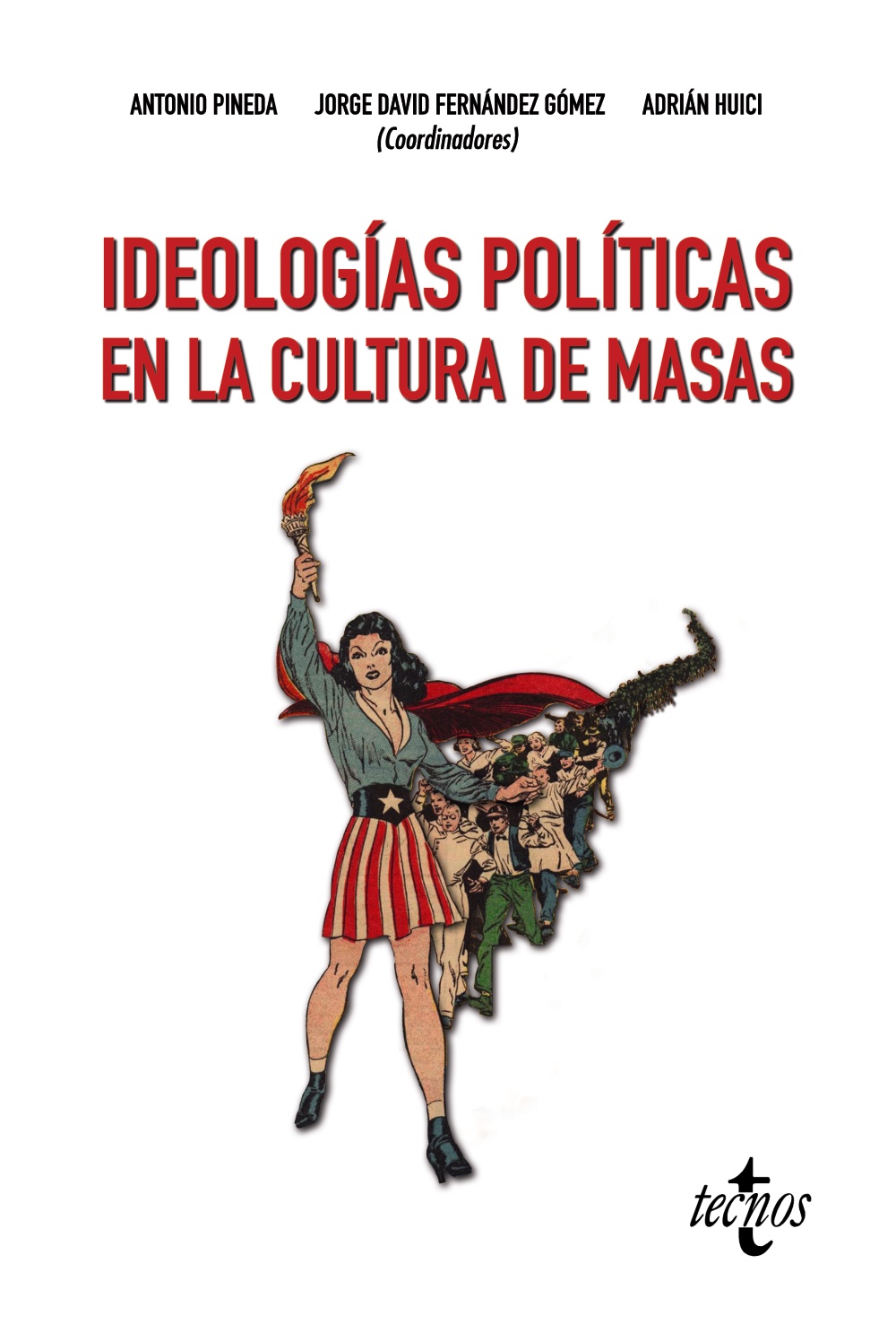 Ideologías políticas en la cultura de masas - Cristina  Algaba 